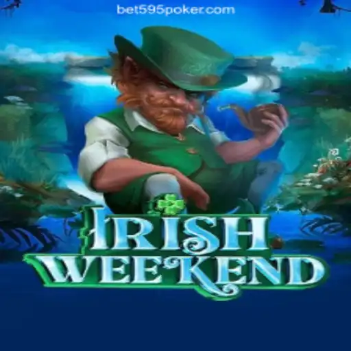 Discover the Thrills of IrishWeekend at Bet595 Oficial 💯️